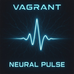 Vagrant - Neural Pulse