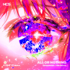 Tatsunoshin & No Hero - All Or Nothing (Kanro Remix)
