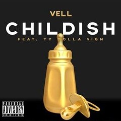 Ty Dolla $ign (feat. Vell) - Childish (Prod. Timsah)