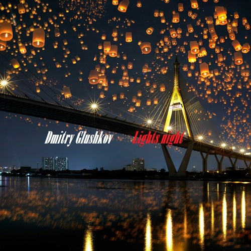 Dmitry Glushkov - Lights night (Original mix)
