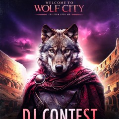 Wolf City - Open Air - Dj Contest By "Josh Castell (JC)"