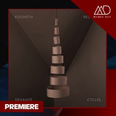 PREMIERE: DeVante - Cycles (Original Mix) [Kognitiv Records]