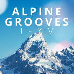 Alpine Grooves 1 - 14   Easy Beats 1 -3 | Kristallhütte | Zillertal