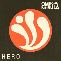 OMEGA NEBULA - 'Hero'
