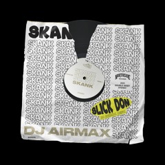 SLICK DON - SKANK SKANK (DJ AIRMAX REFIX) [FREE DOWNLOAD]