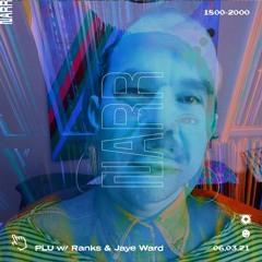 PLU w/ Ranks & Jaye Ward 06/03/21