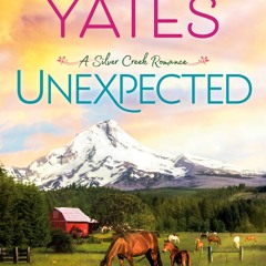 [READ] 📖 Unexpected (A Silver Creek Romance) Pdf Ebook