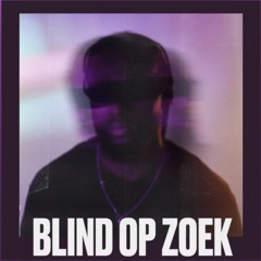 Blind Op Zoek - Jinho9 SPEED UP