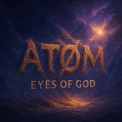 EYES OF GODS - ATOM