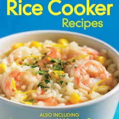 ❤PDF❤ 300 Best Rice Cooker Recipes: Also Including Legumes and Whole Grains