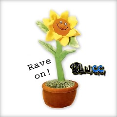 Rave On - Blucc Remix