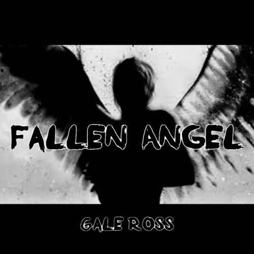 Stream Fallen Angel (Mix 1) by Gale Ross | Listen online for free on  SoundCloud