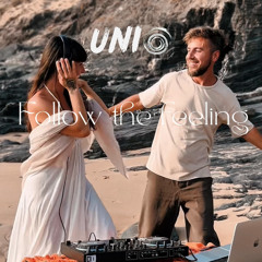 Unio – Follow the Feeling, Vol. I (Organic Electronica · Deep · Dreamy)