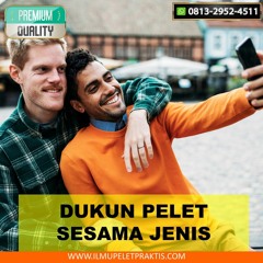 O813-2952-4511 Jasa Pakar Pelet Sejenis Di Johor Malaysia