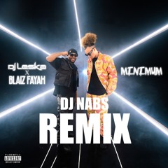 MINIMUM ( DJ NABS REMIX )