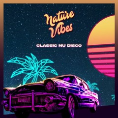 NatureVibes - Classic Nu Disco