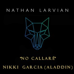 No Callaré "Aladdin" - Nikki García | Nathan Larvian Cover
