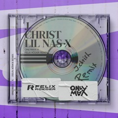 Lil Nas X J Christ (OnlyMax & Felix Röder Techno Remix) [FREE DOWNLOAD]