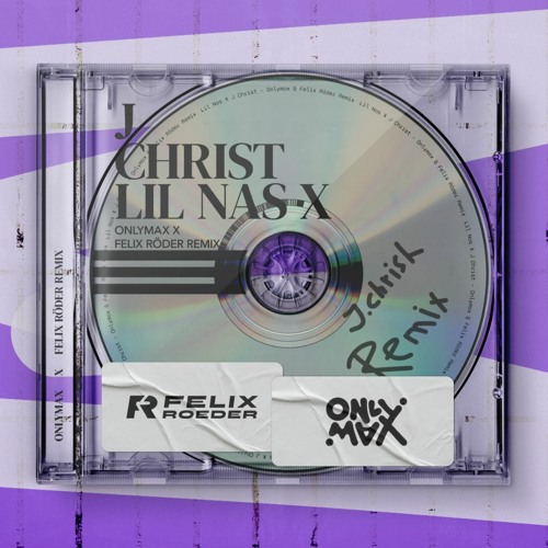 Lil Nas X J Christ (OnlyMax & Felix Röder Techno Remix) [FREE DOWNLOAD]