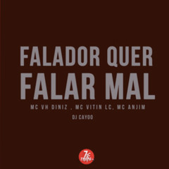 MC VH DINIZ , MC VITIN LC , MC ANJIM - FALADOR QUER FALA MAL  ( ( DJ CAYOO ) )