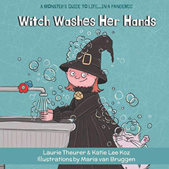 [Access] EPUB ✅ Witch Washes Her Hands (A Monster's Guide to Life...in a Pandemic) by