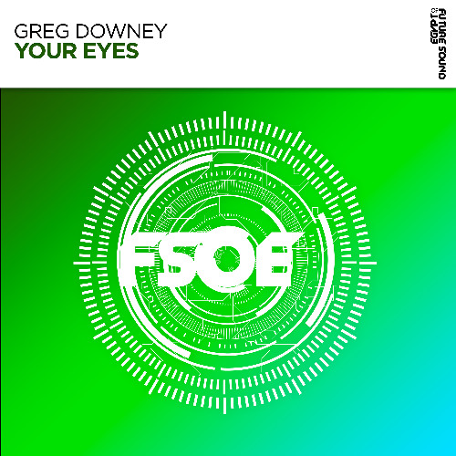 Greg Downey - Your Eyes - FSOE