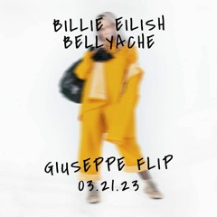 Billie Eilish - Bellyache (Aye Giuseppe Flip) FREE DL