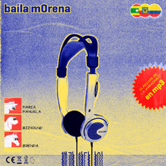 Baila m0rena - BZZHOUND X BRENDA X MARIA MANUELA FREE DOWNLOAD