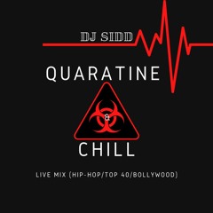 Quarantine & Chill Live Mix (Hip Hop/ Top 40/Bollywood)