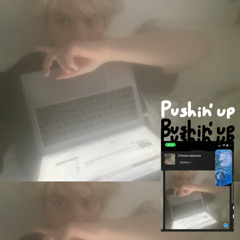 pushin' up