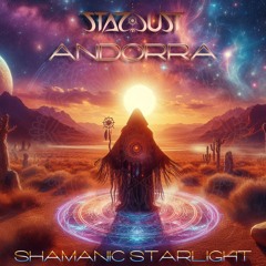 Stardust & Andorra - Shamanic Starlight