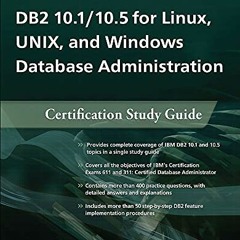 Access EBOOK 🧡 DB2 10.1/10.5 for Linux, UNIX, and Windows Database Administration: C