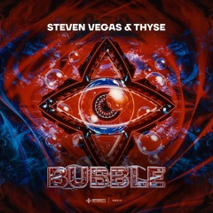 Steven Vegas & Thyse - Bubble