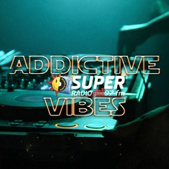 Addictive Vibes #427 by Deejay Jeddy (Super Radio 97FM)
