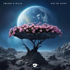 TWLGHT & HYLIA - Out Of Sight