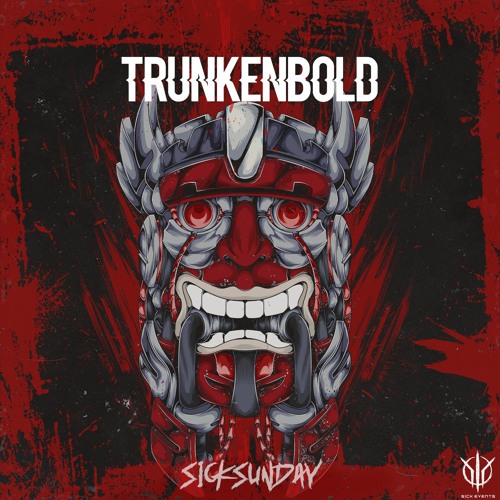 [SickSunday] Sick Events pres. TRUNKENBOLD