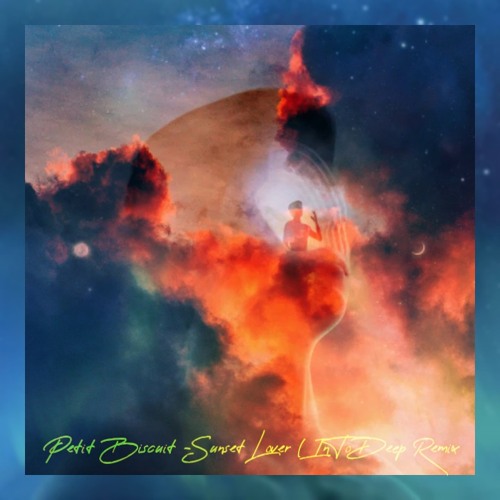 PETIT BISCUIT - SUNSET LOVER (InTo Deep Remix)