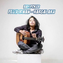 Felix Irwan - Hargai aku ( Cover )♥