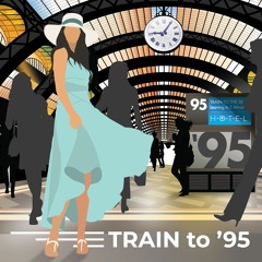 Train to '95