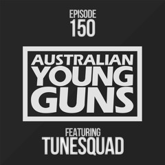 Australian Young Guns | Episode 150 | TuneSquad