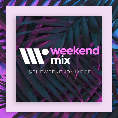 The Weekend Mix Presented by Enjay Entertainment