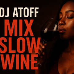 Mix slow wine