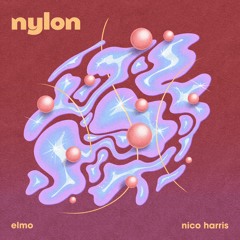 elmo & Nico Harris - Nylon