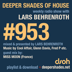 DSOH #953 Deeper Shades Of House w/ guest mix by MISS MOON