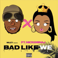 Bad Like We - Nicki Minaj Verse