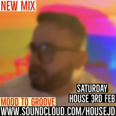 Saturday House Music - 3 Feb 2024 - Mood to Groove