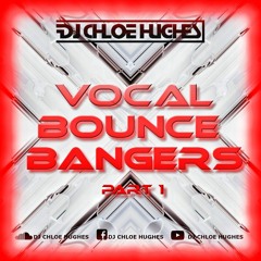 Vocal Bounce Bangers Part 1