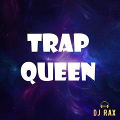DJ Rax - Trap Queen (Rework 2024) - FREE DOWNLOAD