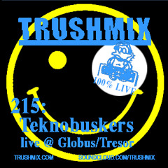 Trushmix 215 - Teknobuskers