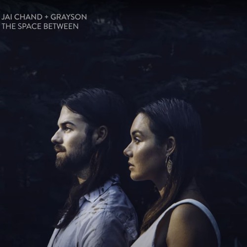 Hold Yourself by Jai Chand + Grayson